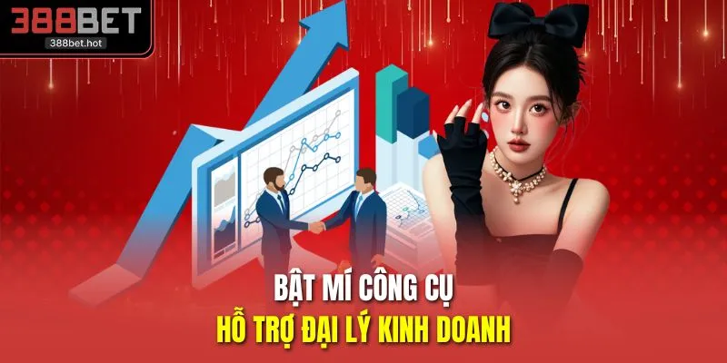 Bật mí công cụ hỗ trợ đại lý kinh doanh