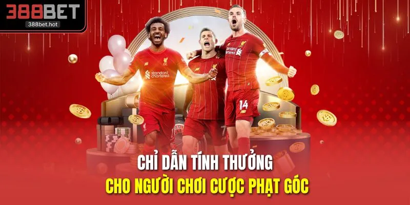   Chỉ dẫn tính thưởng cho người chơi cược phạt góc