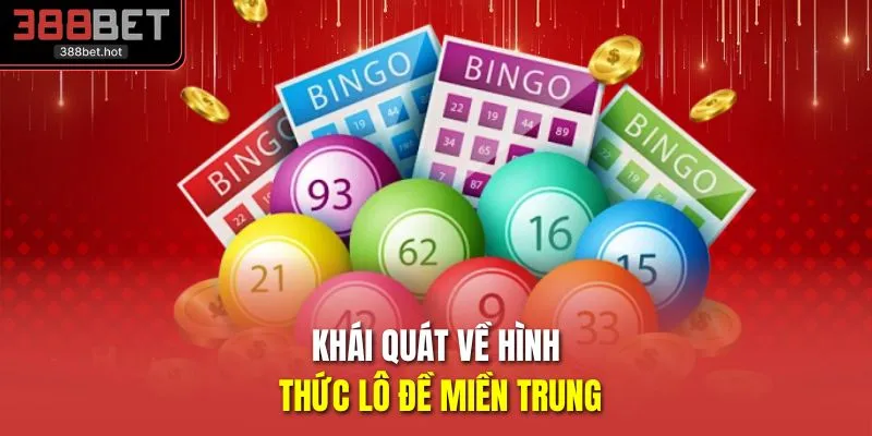 Khái quát về hình thức lô đề miền Trung