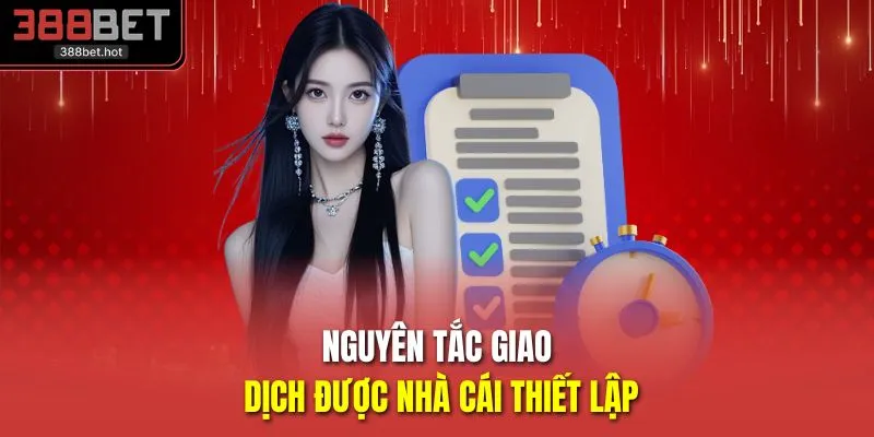 Nguyên tắc giao dịch được nhà cái thiết lập