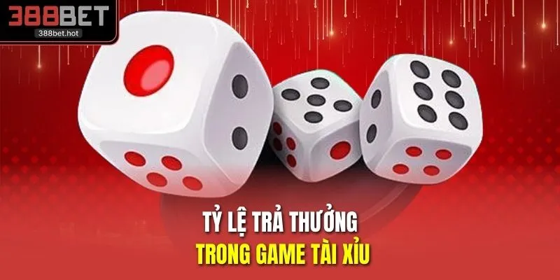 Tỷ lệ trả thưởng trong game tài xỉu 