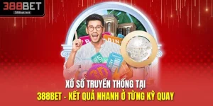 Xổ Số Truyền Thống Tại 388BET - Kết Quả Nhanh Ở Từng Kỳ Quay